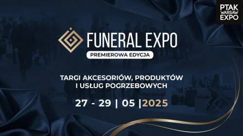 Funeral Expo 2025 | 27–29 maja | Ptak Warsaw Expo